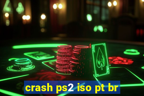 crash ps2 iso pt br